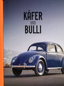 Käfer und Bulli (Buch) Die legendären Klassiker von Volkswagen