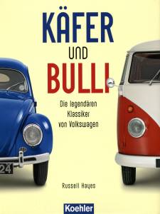 Käfer und Bulli (Buch) Die legendären Klassiker von Volkswagen