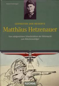 Kaltenegger,R.:Gefreiter der Reseve Matthäus Hetzenauer