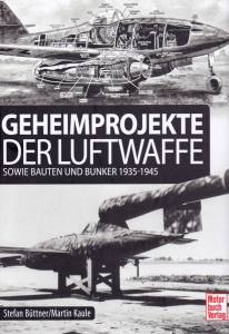 Kaule: Geheimprojekte der Luftwaffe - Bauten und Bunker 1935-1945 (Buch)
