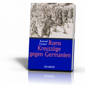 Roms Kreuzzüge gegen Germanien (Buch)