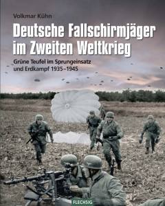 Kühn: Deutsche Fallschirmjäger im Zweiten Weltkrieg