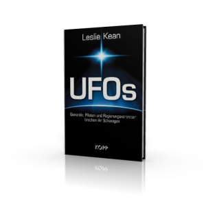 Leslie Kean: UFOs - Generäle, Piloten und Regierungsvertreter brechen ihr Schweigen