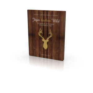 Lisa Lensing/Joseph Gasteiger-Rabenstein/Paul Lensing: Jäger kochen Wild