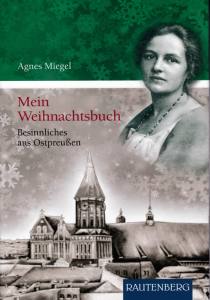 Mein Weihnachtsbuch (Buch) Besinnliches aus Ostpreußen - Agnes Miegel
