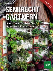 Senkrecht gärtnern (Buch) Sofie Meys praktische Tipps
