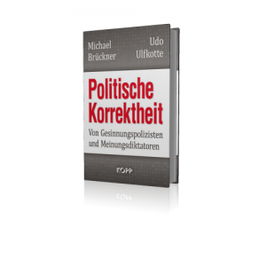 Michael Brückner, Udo Ulfkotte: Politische Korrektheit