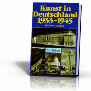 Mortimer Davidson: Kunst in Deutschland 1933-1945 Bd. 3/1 Architektur