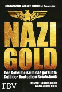 Nazi-Gold (Buch) Das Geheimnis um das geraubte Gold der Deutschen Reichsbank