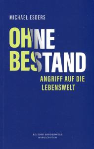 Ohne Bestand (Buch) Angriff auf die Lebenswelt