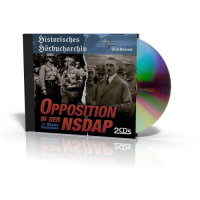 Werner Bräuninger: Opposition in der NSDAP (2 CDs)
