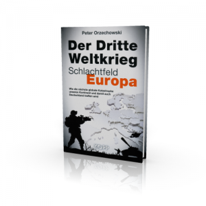 Orzechowski: Der Dritte Weltkrieg - Schlachtfeld Europa (Buch)