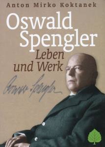 Oswald Spengler (Buch) Leben und Werk