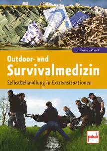 Outdoor- und Survivalmedizin  (Buch) Selbstbehandlung in Extremsituationen