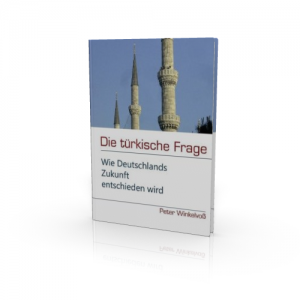 Peter Winkelvoß: DIE TÜRKISCHE FRAGE