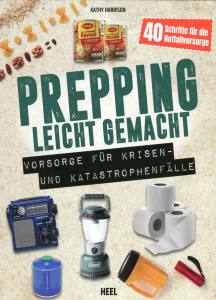 Prepping leicht gemacht (Buch) Perfekt vorbereitet für Krisen- und Katastrophenfälle