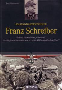Kaltenegger: SS-Standartenführer Franz Schreiber - Von der SS-Standarte 