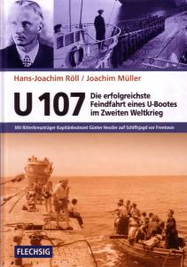 Röll: U 107 - Die erfolgreichste Feindfahrt eines U-Bootes im Zweiten Weltkrieg