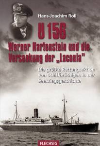 Röll: U 156 - Werner Hartenstein und die Versenkung der 