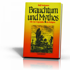 Rolf Amtmann: Brauchtum und Mythos