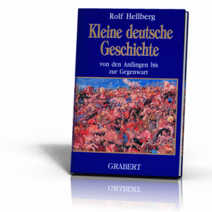Rolf Hellberg: Kleine deutsche Geschichte