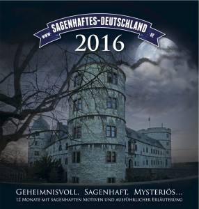 Sagenhaftes Deutschland 2016 - Geheimnisvoll, sagenhaft und mysteriös!