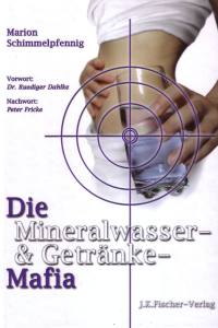 Schimmelpfennig, Marion: Die Mineralwasser- & Getränke-Mafia