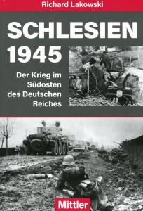 Schlesien 1945 (Buch) Der Krieg im Südosten des Deutschen Reiches