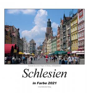 Schlesien in Farbe 2021 (Farbkalender) Heimatkalender