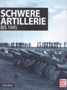 Schwere Artillerie bis 1945 (Buch)