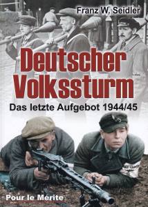 Seidler: Deutscher Volkssturm - Das letzte Aufgebot 1944/45 (Buch)