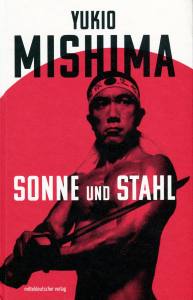 Sonne und Stahl (Buch) Yukio Mishima