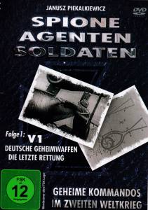Spione-Agenten-Soldaten Folge 1 (DVD) V1 Deutsche Geheimwaffen - Die letzte Rettung?