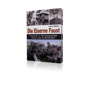Die eiserne Faust (Buch) 17. SS Panzergrenadierdivision „Götz von Berlichingen“