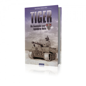 Tiger - Die Geschichte einer legendären Waffe 1942-1945 (Buch)