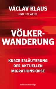 Václav Klaus: Völkerwanderung - Kurze Erläuterung der aktuellen Migrationskrise (Buch)