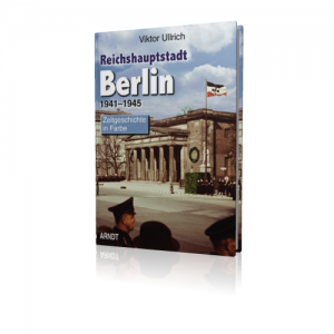 Reichshauptstadt Berlin 1941–1945 (Buch) Viktor Ullrich Band 3