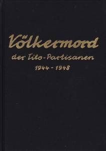 Völkermord der Tito-Partisanen 1944 - 1948 (Buch)