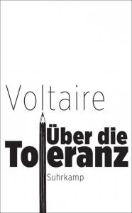 Voltaire: Über die Toleranz