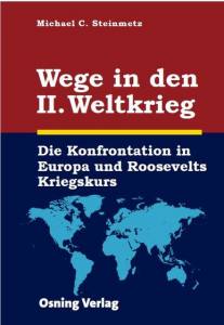 Wege in den 2. Weltkrieg - Die Konfrontation in Europa und Roosevelts Kriegskurs, Michael