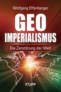 Wolfgang Effenberger; Geo-Imperialismus