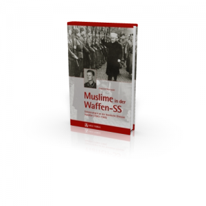 Muslime in der Waffen-SS (Buch) Zvonimir Bernwald