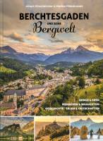 Berchtesgaden und seine Bergwelt (Buch) Berge & Seen, Menschen & Brauchtum, Geschichte, Täler & Ortschaften