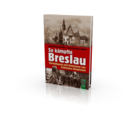 Die Festung Breslau kämpfte noch...