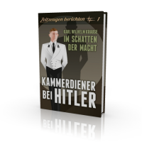 Hitlers Kammerdiener Karl Wilhel...