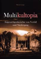 „Multikultopia“ ist ein Buch übe...