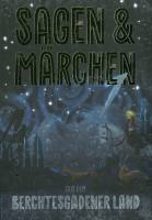 Sagen und Märchen aus dem Bercht...